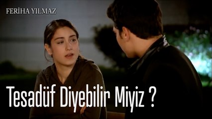Tesadüf Diyebilir Miyiz ?-  The Kapıcı Kızı; Feriha