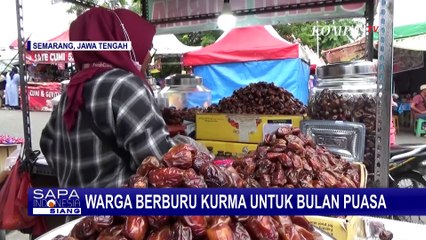 Kurma Madina Jadi Favorit Pembeli Jelang Ramadan | PERSIAPAN RAMADAN