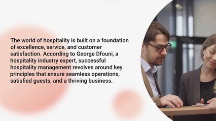 George Dfouni Explains the Core Principles of Hospitality Management