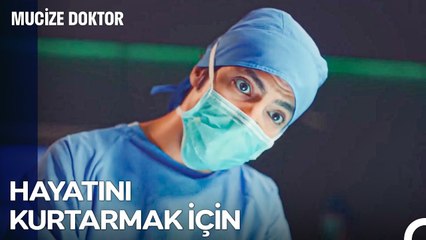 Ali Kimseye Sormadan Ameliyat Kararı Verdi! - Mucize Doktor