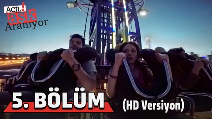 Uzun Versiyon 5. Bölüm Acil Aşk Aranıyor