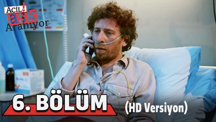 Uzun Versiyon 6. Bölüm Acil Aşk Aranıyor