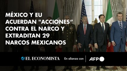México y EU acuerdan "acciones” contra el narcotráfico y extraditan 29 narcos mexicanos