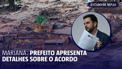 Mariana Prefeito apresenta detalhes sobre o Acordo