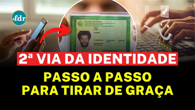 2ª VIA DO RG DE GRAÇA: VEJA COMO EMITIR A NOVA CARTEIRA DE IDENTIDADE NACIONAL SEM PAGAR NADA