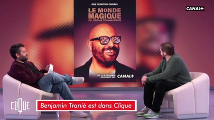 Benjamin Tranié : "Jérôme Commandeur, c’est une légende" - Clique - CANAL+