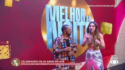 40 anos do Axé Music | Melhor da Noite