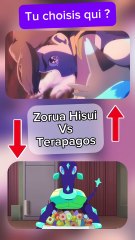 Choisis ton Pokémon favori entre  Zorua Hisui et Terapagos