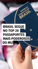 Brasil segue no top 20 passaportes mais poderosos do mundo