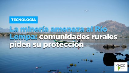 La minería amenaza al Río Lempa: comunidades rurales piden su protección