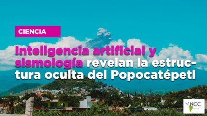 Inteligencia artificial y sismología revelan la estructura oculta del Popocatépetl