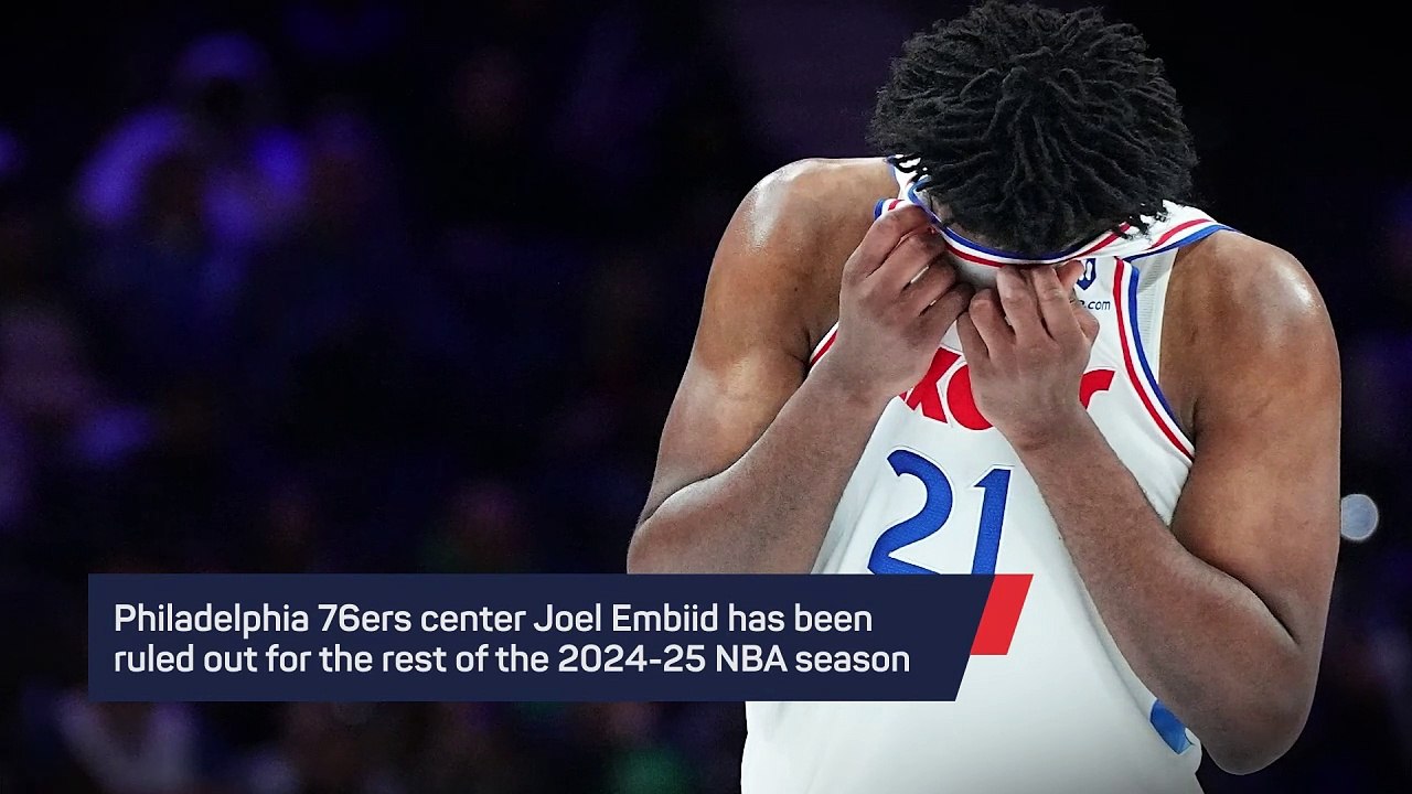 Breaking News - Joel Embiid ruled out for the season
