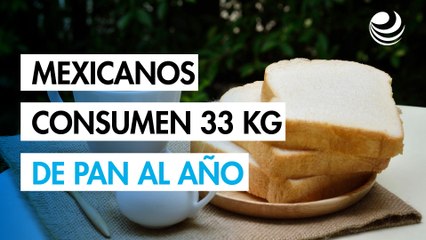 Cada mexicano consume 33 kilos de pan al año y el mercado sigue en ascenso