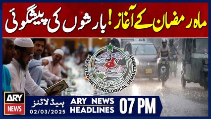 Rain forecast in country as Ramadan begins | ARY News 7 PM Headlines | 2nd Mar 2025