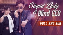 Stupid Lady & Blind CEO - FULL - Engsub