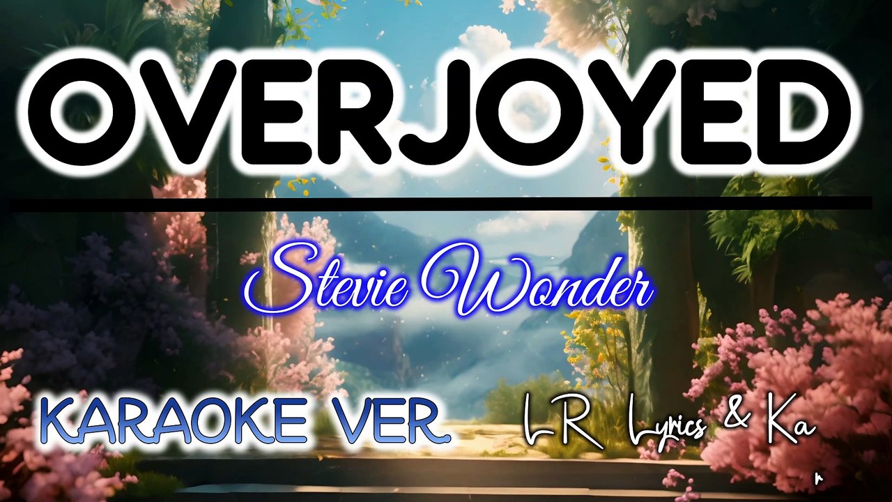 Overjoyed - Stevie Wonder (KARAOKE VERSION) | LR Lyrics & Karaoke