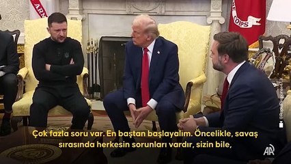 Trump ile Zelenskiy, Oval Ofis'te kameralar önünde tartıştı