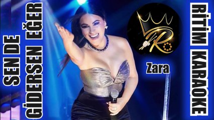 Sen De Gidersen Eğer - Zara ✩ Ritim Karaoke (Beste Selahattin Cesur)