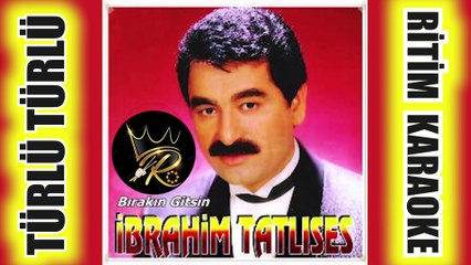 Türlü Türlü - İbrahim Tatlıses ✩ Ritim Karaoke (Beste Hacer Kaya & Yaşar Tan)