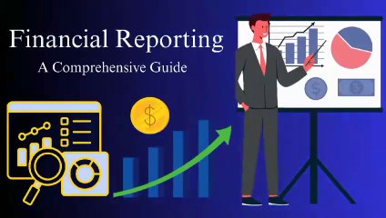 Mastering Financial Reporting (A Complete Guide for Business Success)