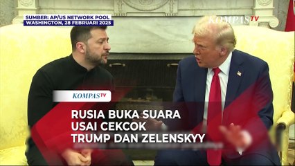 Rusia Buka Suara usai Cekcok Trump dan Zelenskyy di Gedung Putih