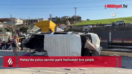Hatay'da TIR ile minibüs çarpıştı: Ölü ve yaralılar var
