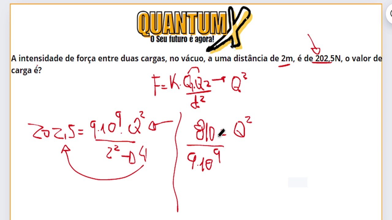 A intensidade da força elétrica entre duas cargas elétricas puntiformes iguais, situada no vácuo a uma distância de 2m uma da outra ,é de 202,5 N .Qual o valor das cargas -Questões de Física - Quantum X