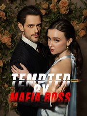 Tempted by Mafia Boss  (2025) - Full Movie