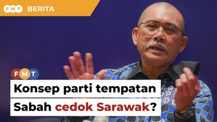 Konsep parti tempatan Sabah ‘dicedok’ dari Sarawak, dakwa pemimpin PN