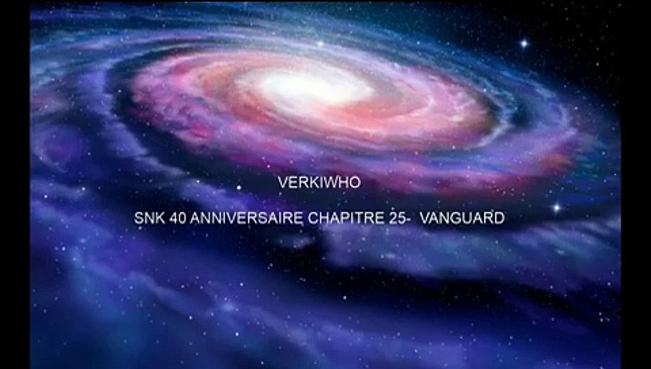 SNK 40 ANNIVERSAIRE   CHAPITRE 25   VANGUARD