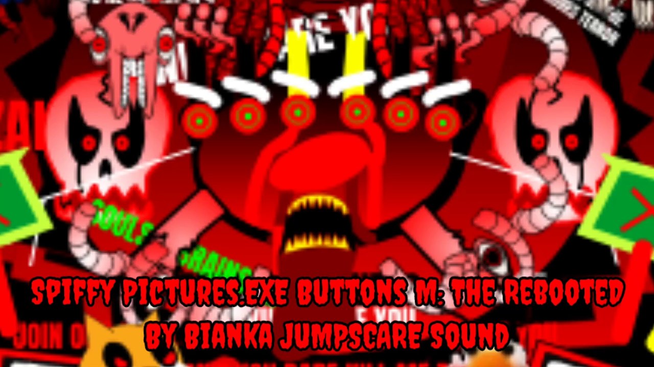 Spiffy Pictures.EXE Buttons M: The Rebooted By Bianka Jumpscare Sound Effect