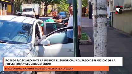 Posadas declaró ante la Justicia el suboficial acusado de femicidio de la preceptora y seguirá detenido