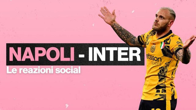 Napoli-Inter 1-1, le reazioni dei tifosi sui social