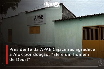 Presidente da APAE Cajazeiras agradece a Alok por doação: “Ele é um homem de Deus!”
