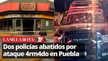 As3sin4n a dos policías municipales e incendian tienda de conveniencia en Puebla