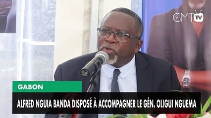 [#Reportage] Gabon : Alfred Nguia Banda disposé à accompagner le Gén. Oligui Nguema