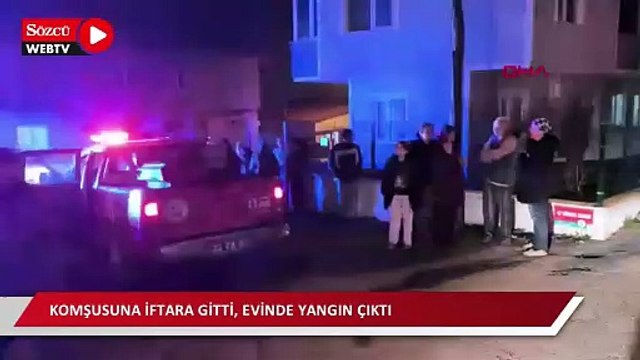 Komşusuna iftara gitti, evinde yangın çıktı