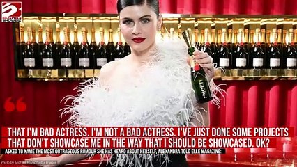 Alexandra Daddario has hit back at critics of her acting ability
