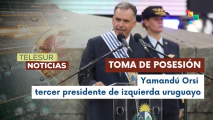 Yamandú Orsi tomó posesión como presidente de Uruguay