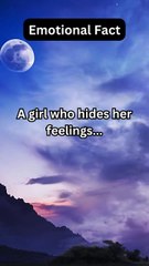 A girl who hides her feelings..