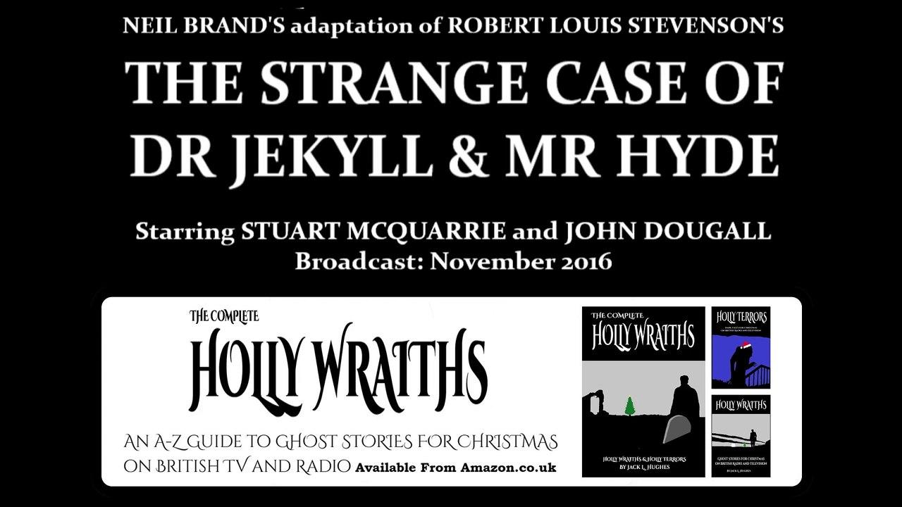 The Strange Case of Dr. Jekyll and Mr. Hyde (2016) by Robert Louis Stevenson, adapted by Neil Brand