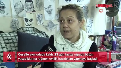 Cesetle aynı odada kaldı, 23 gün tecavüze uğradı! Dehşet evinden düğün evine