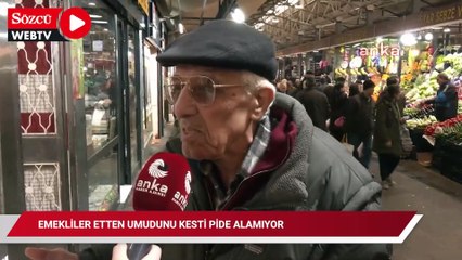 Emekliler etten umudunu kesti pide alamıyor