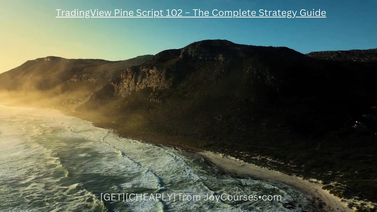 (JOYCOURSES•COM)(Cheap) TradingView Pine Script 102 – The Complete Strategy Guide