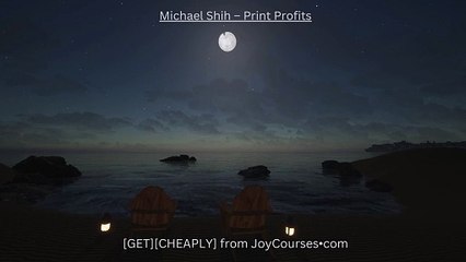 (JOYCOURSES•COM)(Cheap) Michael Shih – Print Profits
