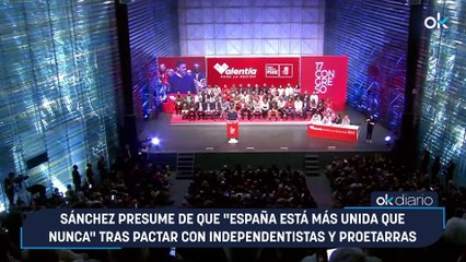 Sánchez presume de que "España está más unida que nunca" tras pactar con independentistas y proetarras