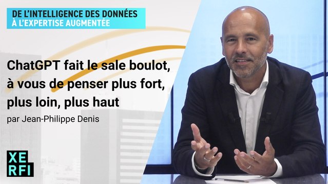 ChatGPT fait le sale boulot, à vous de penser plus fort, plus loin, plus haut [Jean-Philippe Denis]