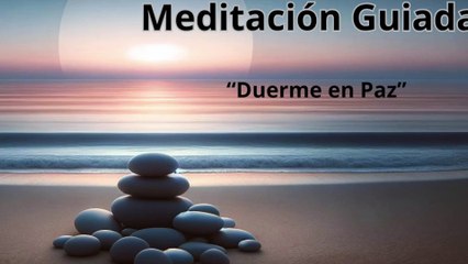 Duerme en Paz: Meditación Guiada para Dormir en 10 Minutos
