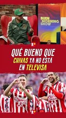 Que BUENO que CHIVAS ya NO ESTÁ en Televisa