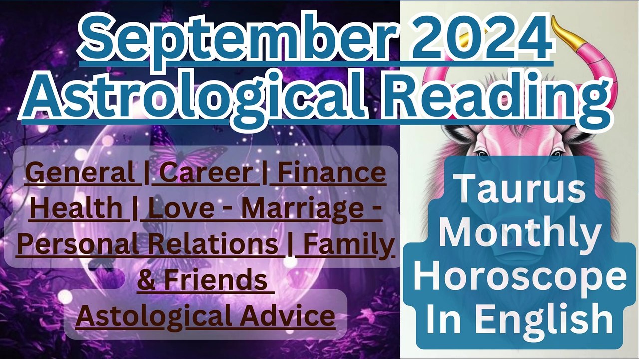 Taurus Monthly Horoscope September 2024 By Astrologer Pallav Bhatt